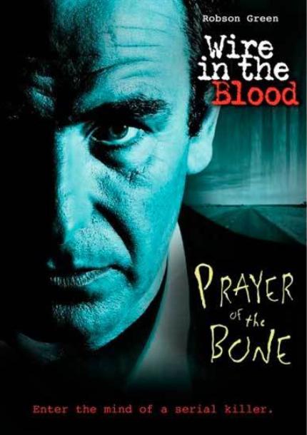 Wire In The Blood Prayer Of The Bone