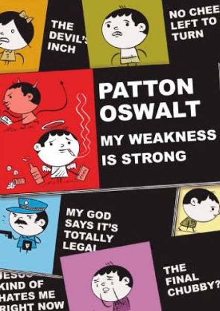 Patton Oswalt My Weakness Is Strong