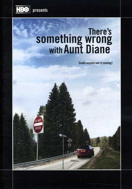 There's Something Wrong With Aunt Diane