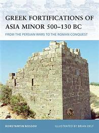 Greek Fortifications Of Asia Minor 500-130 Bc