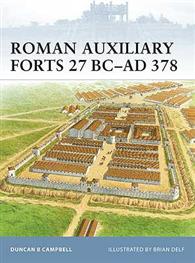 Roman Auxiliary Forts 27 Bc-ad 378