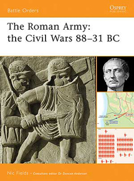 The Roman Army: The Civil Wars 88-31 Bc