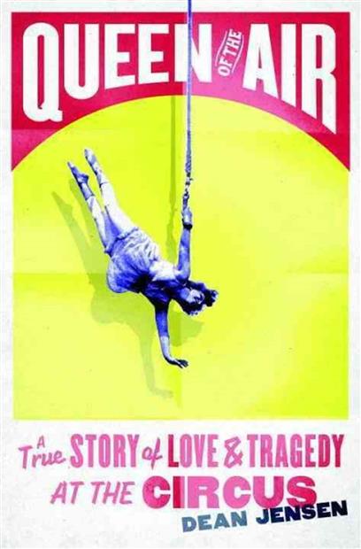 A True Story Of Love And Tragedy At The Circus