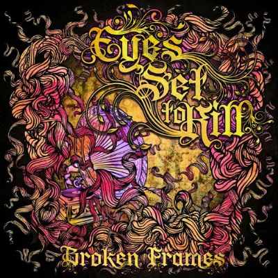 Eyes Set To Kill - Broken Frames