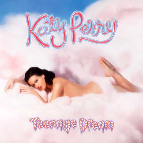 Katy Perry - Teenage Dream