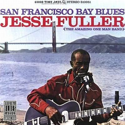 Jesse Fuller - San Francisco Bay Blues