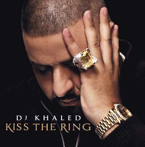 Dj Khaled - Kiss The Ring