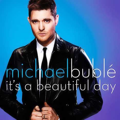 Michael Buble - Its A Beautiful Day