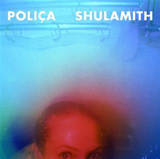 Polica - Shulamith