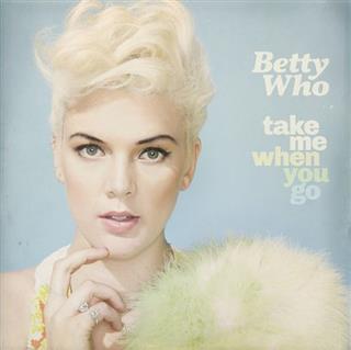 Betty Who - Take Me When You Go