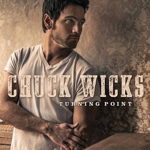 Chuck Wicks – Turning Point