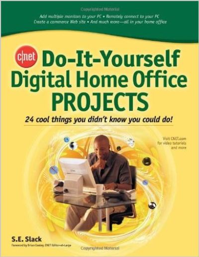 Cnet Do It Yourself Digital Home Office Projects