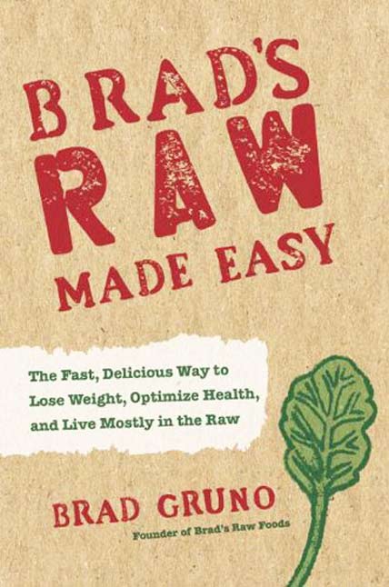 Brad's Raw Made Easy