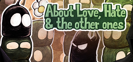 About Love, Hate And The Other Ones