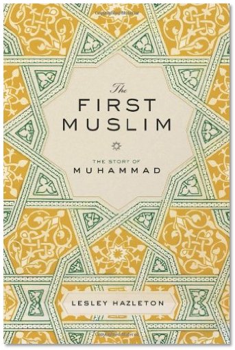 The First Muslim: The Story of Muhammad