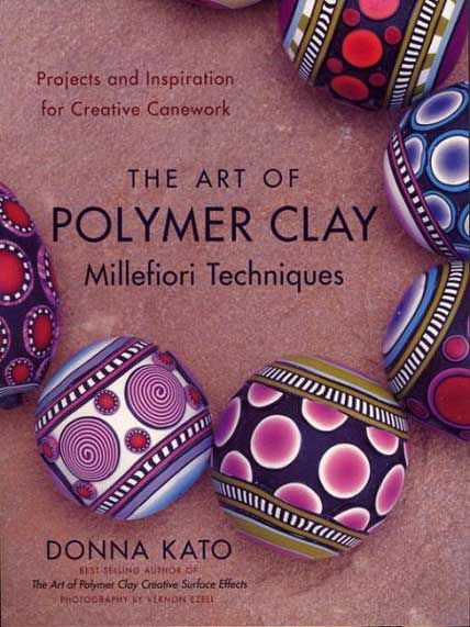 The Art Of Polymer Clay Millefiori Techniques