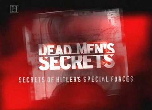 Dead Men's Secrets - Hitler's Secret Army