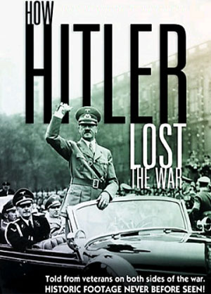 How Hitler Lost The War