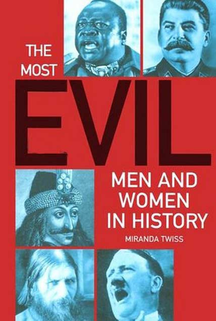 The Most Evil Men And Women In History