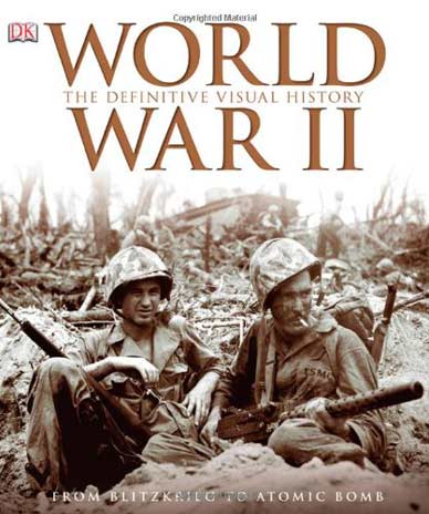 World War Ii: The Definitive Visual History