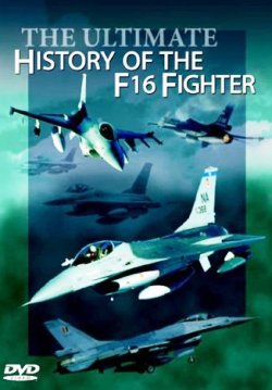 The Ultimate History Of The F16 Fighter