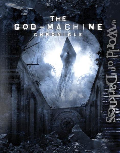 World Of Darkness: The God Machine Chronicle