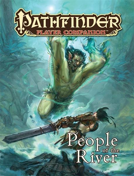 Pathfinder Player Companion: People Of The River