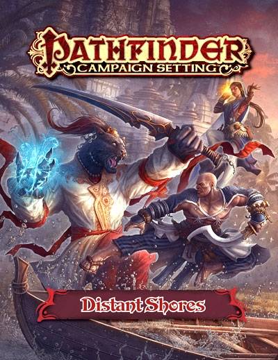 Pathfinder Campaign: Distant Shores Gazetteer