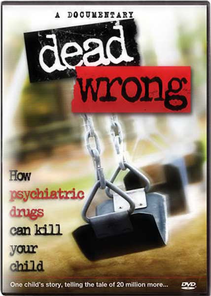 Dead Wrong How Psychiatric Drugs Can Kill