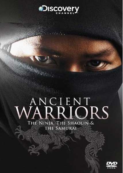 Ancient Warriors The Ninja The Shaolin The Samauri