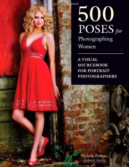 500 Poses For Photographing Women