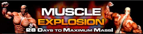 Muscle Explosion! 28 Days To Maximum Mass