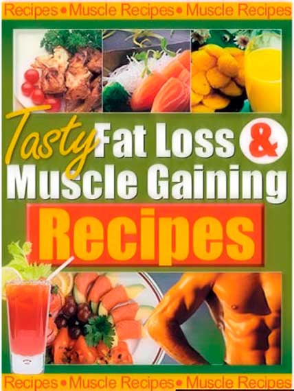 Tasty Fat Loss And Muscle Building Recipes