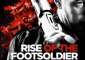 Discuss  Rise Footsoldier Part II