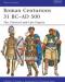 Roman Centurions 31 BCâ€“AD 500