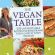 Best of  The Vegan Table 200 Unforgettable Recipes