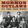   Butch Cassidy Other Mormon Outlaws Old