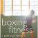 Discuss  Boxing Fitness Guide Getting Fighting Fit